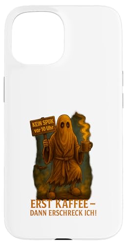 Erst Kaffee dann erschreck ich Hülle für iPhone 15 von Halloween Designs von C.B.L.