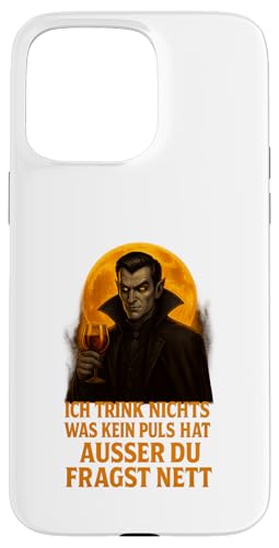 Halloween Design Ich trink nichts ohne Puls außer nett Hülle für iPhone 15 Pro Max von Halloween Designs von C.B.L.