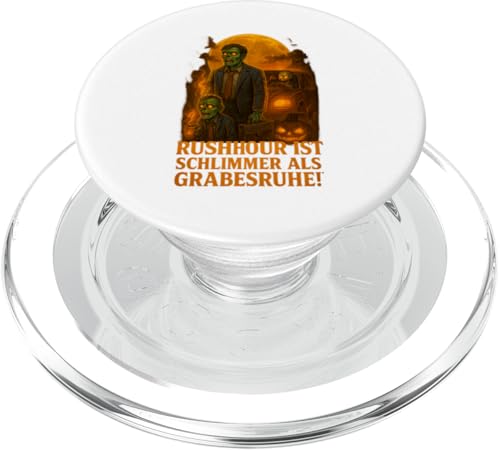 Rushhour ist schlimmer als Grabesruhe PopSockets PopGrip für MagSafe Rushhour ist schlimmer als Grabesruhe PopSockets PopGrip für MagSafe von Halloween Designs von C.B.L.