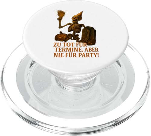 Zu tot für Termine aber nie für Party PopSockets PopGrip für MagSafe Zu tot für Termine aber nie für Party PopSockets PopGrip für MagSafe von Halloween Designs von C.B.L.
