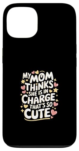My Mom Thinks She Is In Charge That's So Cute ---- Hülle für iPhone 13 My Mom Thinks She Is In Charge That's So Cute ---- Hülle für iPhone 13 von Haltung und Chaos bei Kleinkindern