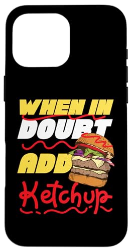 Im Zweifelsfall Ketchup Cheeseburger hinzufügen Hülle für iPhone 16 Pro Max Im Zweifelsfall Ketchup Cheeseburger hinzufügen Hülle für iPhone 16 Pro Max von Hamburger And Cheeseburger Fast Food Designs