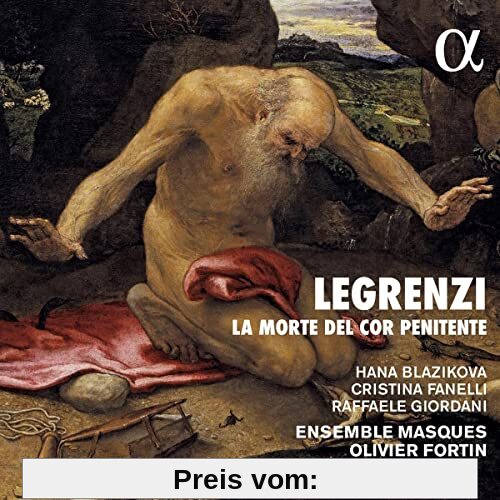 Giovanni Legrenzi: La morte del cor penitente von Hana Blazikova