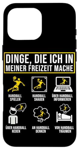 Dinge Die Ich In Meiner Freizeit Mache Handball Spieler Hülle für iPhone 16 Pro Max Dinge Die Ich In Meiner Freizeit Mache Handball Spieler Hülle für iPhone 16 Pro Max von Handball Team Handballer Sport Handball Fans