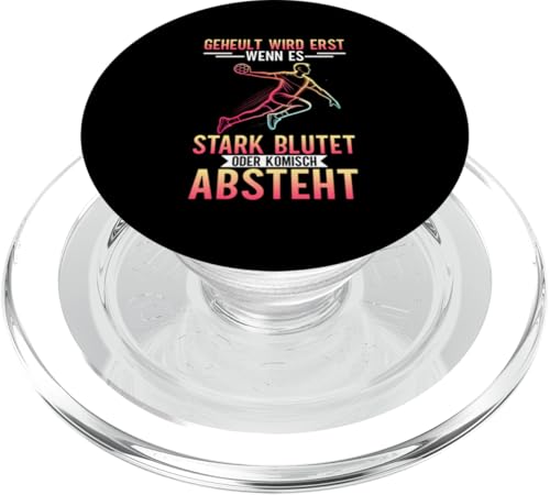 Geheult Wird Erst Wenn Es Stark Blutet Oder Komisch Absteht PopSockets PopGrip für MagSafe Geheult Wird Erst Wenn Es Stark Blutet Oder Komisch Absteht PopSockets PopGrip für MagSafe von Handball Team Handballer Sport Handball Fans