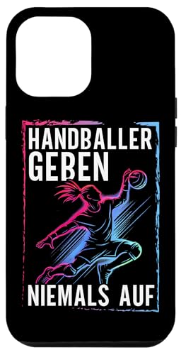 Handballer Geben Niemals Auf Handball Spieler Team Hülle für iPhone 12 Pro Max Handballer Geben Niemals Auf Handball Spieler Team Hülle für iPhone 12 Pro Max von Handball Team Handballer Sport Handball Fans