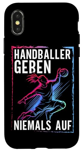 Handballer Geben Niemals Auf Handball Spieler Team Hülle für iPhone X/XS Handballer Geben Niemals Auf Handball Spieler Team Hülle für iPhone X/XS von Handball Team Handballer Sport Handball Fans