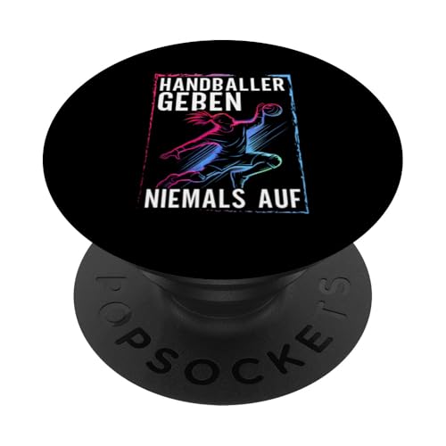 Handballer Geben Niemals Auf Handball Spieler Team PopSockets Klebender PopGrip Handballer Geben Niemals Auf Handball Spieler Team PopSockets Klebender PopGrip von Handball Team Handballer Sport Handball Fans