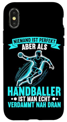 Niemand Ist Perfekt Aber Handballer Ist Man Verdammt Dran Hülle für iPhone X/XS von Handball Team Handballer Sport Handball Fans