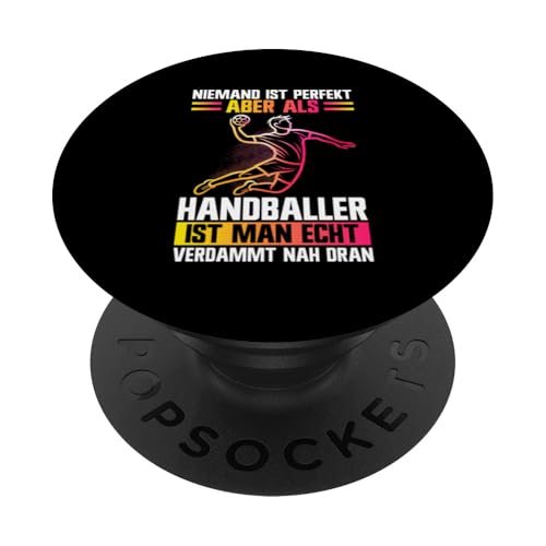 Niemand Ist Perfekt Handballer Ist Man Echt Verdammt Dran PopSockets Klebender PopGrip Niemand Ist Perfekt Handballer Ist Man Echt Verdammt Dran PopSockets Klebender PopGrip von Handball Team Handballer Sport Handball Fans
