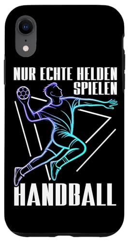 Nur Echte Helden Spielen Handball Spieler Sport Handball Hülle für iPhone XR Nur Echte Helden Spielen Handball Spieler Sport Handball Hülle für iPhone XR von Handball Team Handballer Sport Handball Fans