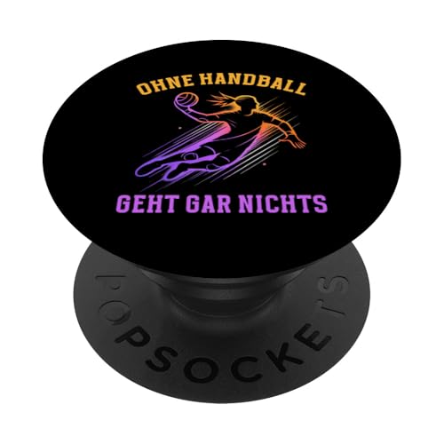 Ohne Handball Geht Gar Nichts Handball Liebhaber Sport PopSockets Klebender PopGrip Ohne Handball Geht Gar Nichts Handball Liebhaber Sport PopSockets Klebender PopGrip von Handball Team Handballer Sport Handball Fans