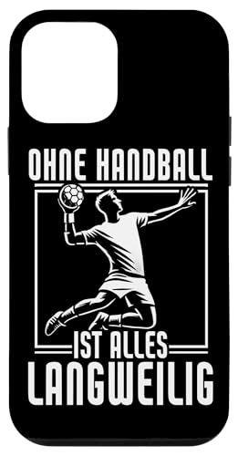 Ohne Handball Ist Alles Langweilig Handballer Sport Hülle für iPhone 12 mini Ohne Handball Ist Alles Langweilig Handballer Sport Hülle für iPhone 12 mini von Handball Team Handballer Sport Handball Fans