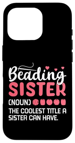 Beading Sister Definition Handmade Jewelry Bead Hülle für iPhone 16 Pro Beading Sister Definition Handmade Jewelry Bead Hülle für iPhone 16 Pro von Handgemachter Schmuck Design Perlen Kunst