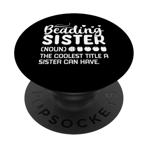 Beading Sister Definition Handmade Jewelry Bead PopSockets Klebender PopGrip Beading Sister Definition Handmade Jewelry Bead PopSockets Klebender PopGrip von Handgemachter Schmuck Design Perlen Kunst