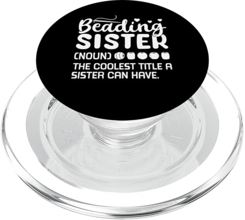 Beading Sister Definition Handmade Jewelry Bead PopSockets PopGrip für MagSafe Beading Sister Definition Handmade Jewelry Bead PopSockets PopGrip für MagSafe von Handgemachter Schmuck Design Perlen Kunst