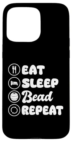 Eat Sleep Bead Repeat Beading Handmade Jewelry Hülle für iPhone 15 Pro Max Eat Sleep Bead Repeat Beading Handmade Jewelry Hülle für iPhone 15 Pro Max von Handgemachter Schmuck Design Perlen Kunst