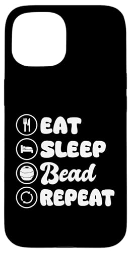 Eat Sleep Bead Repeat Beading Handmade Jewelry Hülle für iPhone 15 Eat Sleep Bead Repeat Beading Handmade Jewelry Hülle für iPhone 15 von Handgemachter Schmuck Design Perlen Kunst