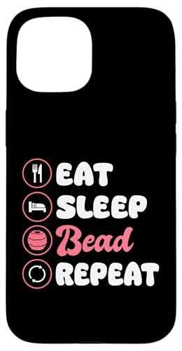 Eat Sleep Bead Repeat Beading Handmade Jewelry Hülle für iPhone 15 Eat Sleep Bead Repeat Beading Handmade Jewelry Hülle für iPhone 15 von Handgemachter Schmuck Design Perlen Kunst