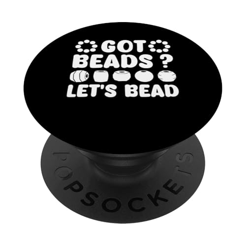 Got Beads? Lets Bead Beading Handmade Jewelry PopSockets Klebender PopGrip Got Beads? Lets Bead Beading Handmade Jewelry PopSockets Klebender PopGrip von Handgemachter Schmuck Design Perlen Kunst