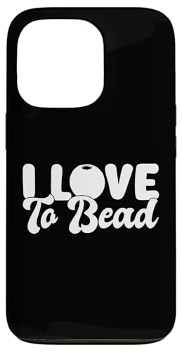 I Love To Bead Beading Handmade Jewelry Hülle für iPhone 13 Pro I Love To Bead Beading Handmade Jewelry Hülle für iPhone 13 Pro von Handgemachter Schmuck Design Perlen Kunst