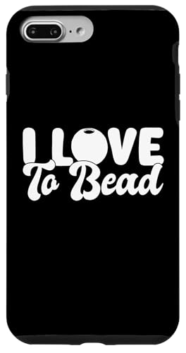 I Love To Bead Beading Handmade Jewelry Hülle für iPhone 7 Plus/8 Plus I Love To Bead Beading Handmade Jewelry Hülle für iPhone 7 Plus/8 Plus von Handgemachter Schmuck Design Perlen Kunst