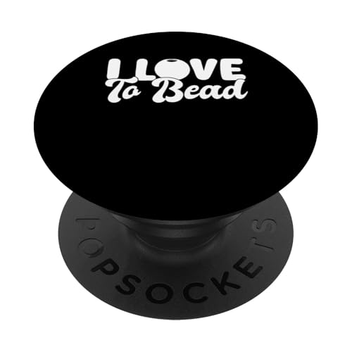 I Love To Bead Beading Handmade Jewelry PopSockets Klebender PopGrip I Love To Bead Beading Handmade Jewelry PopSockets Klebender PopGrip von Handgemachter Schmuck Design Perlen Kunst