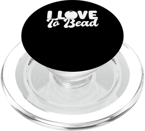 I Love To Bead Beading Handmade Jewelry PopSockets PopGrip für MagSafe I Love To Bead Beading Handmade Jewelry PopSockets PopGrip für MagSafe von Handgemachter Schmuck Design Perlen Kunst