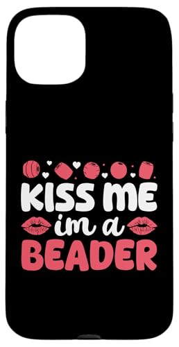 Kiss Me Im A Beader Beading Handmade Jewelry Bead Hülle für iPhone 15 Plus Kiss Me Im A Beader Beading Handmade Jewelry Bead Hülle für iPhone 15 Plus von Handgemachter Schmuck Design Perlen Kunst