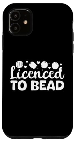 Licenced To Bead Beading Handmade Jewelry Hülle für iPhone 11 Licenced To Bead Beading Handmade Jewelry Hülle für iPhone 11 von Handgemachter Schmuck Design Perlen Kunst