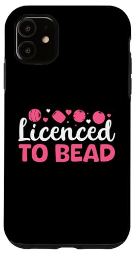 Licenced To Bead Beading Handmade Jewelry Hülle für iPhone 11 Licenced To Bead Beading Handmade Jewelry Hülle für iPhone 11 von Handgemachter Schmuck Design Perlen Kunst