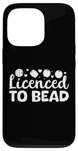 Licenced To Bead Beading Handmade Jewelry Hülle für iPhone 13 Pro Licenced To Bead Beading Handmade Jewelry Hülle für iPhone 13 Pro von Handgemachter Schmuck Design Perlen Kunst