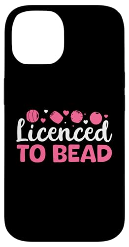 Licenced To Bead Beading Handmade Jewelry Hülle für iPhone 14 von Handgemachter Schmuck Design Perlen Kunst