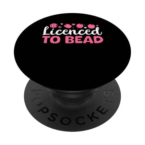 Licenced To Bead Beading Handmade Jewelry PopSockets Klebender PopGrip Licenced To Bead Beading Handmade Jewelry PopSockets Klebender PopGrip von Handgemachter Schmuck Design Perlen Kunst
