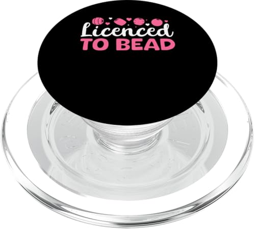 Licenced To Bead Beading Handmade Jewelry PopSockets PopGrip für MagSafe Licenced To Bead Beading Handmade Jewelry PopSockets PopGrip für MagSafe von Handgemachter Schmuck Design Perlen Kunst
