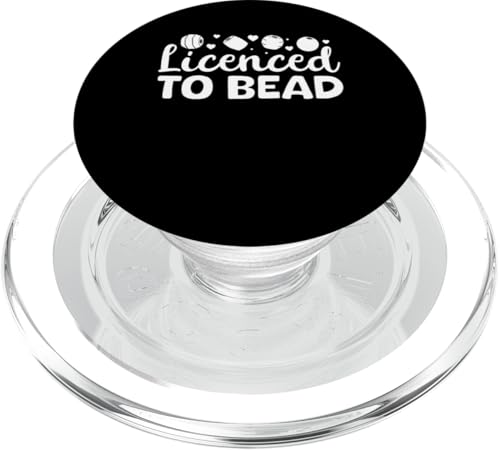 Licenced To Bead Beading Handmade Jewelry PopSockets PopGrip für MagSafe Licenced To Bead Beading Handmade Jewelry PopSockets PopGrip für MagSafe von Handgemachter Schmuck Design Perlen Kunst