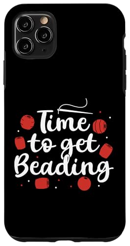 Time To Get Beading Handmade Jewelry Bead Hülle für iPhone 11 Pro Max Time To Get Beading Handmade Jewelry Bead Hülle für iPhone 11 Pro Max von Handgemachter Schmuck Design Perlen Kunst