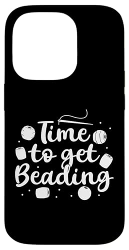 Time To Get Beading Handmade Jewelry Bead Hülle für iPhone 14 Pro Time To Get Beading Handmade Jewelry Bead Hülle für iPhone 14 Pro von Handgemachter Schmuck Design Perlen Kunst