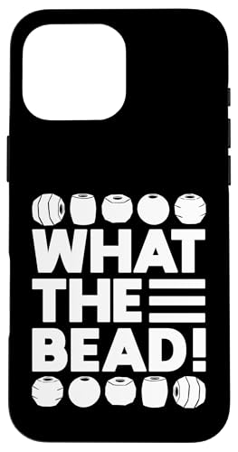 What The Bead Beading Handmade Jewelry Hülle für iPhone 16 Pro Max What The Bead Beading Handmade Jewelry Hülle für iPhone 16 Pro Max von Handgemachter Schmuck Design Perlen Kunst