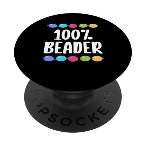 100% Beader Beading Bead Jewelry PopSockets Klebender PopGrip 100% Beader Beading Bead Jewelry PopSockets Klebender PopGrip von Handgemachter Schmuck Perlen Designs Kunst