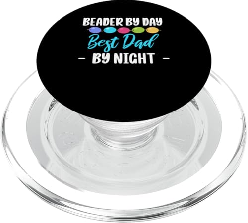 Beading Beader By Day Best Dad By Night Bead Fathers Day PopSockets PopGrip für MagSafe Beading Beader By Day Best Dad By Night Bead Fathers Day PopSockets PopGrip für MagSafe von Handgemachter Schmuck Perlen Designs Kunst