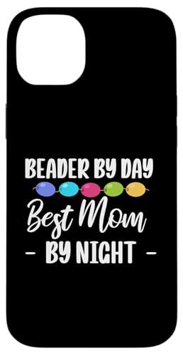 Beading Beader By Day Best Mom By Night Bead Mothers Day Hülle für iPhone 14 Plus Beading Beader By Day Best Mom By Night Bead Mothers Day Hülle für iPhone 14 Plus von Handgemachter Schmuck Perlen Designs Kunst