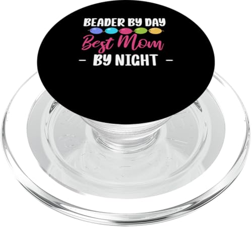 Beading Beader By Day Best Mom By Night Bead Mothers Day PopSockets PopGrip für MagSafe Beading Beader By Day Best Mom By Night Bead Mothers Day PopSockets PopGrip für MagSafe von Handgemachter Schmuck Perlen Designs Kunst