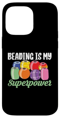Beading Is My Superpower Beader Bead Jewelry Hülle für iPhone 14 Pro Max Beading Is My Superpower Beader Bead Jewelry Hülle für iPhone 14 Pro Max von Handgemachter Schmuck Perlen Designs Kunst