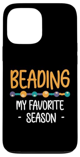 Beading My Favorite Season Beader Bead Jewelry Hülle für iPhone 13 Pro Max Beading My Favorite Season Beader Bead Jewelry Hülle für iPhone 13 Pro Max von Handgemachter Schmuck Perlen Designs Kunst