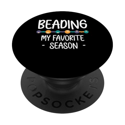 Beading My Favorite Season Beader Bead Jewelry PopSockets Klebender PopGrip Beading My Favorite Season Beader Bead Jewelry PopSockets Klebender PopGrip von Handgemachter Schmuck Perlen Designs Kunst