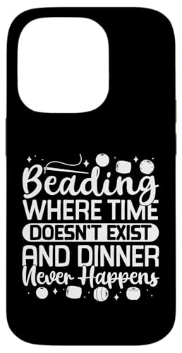 Beading Where Time Dosent Exist Beading Beader Jewelry Hülle für iPhone 14 Pro Beading Where Time Dosent Exist Beading Beader Jewelry Hülle für iPhone 14 Pro von Handgemachter Schmuck Perlen Designs Kunst