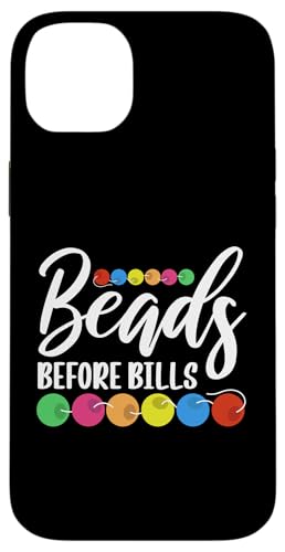 Beads Before Bills Beader Bead Jewelry Beading Hülle für iPhone 14 Plus Beads Before Bills Beader Bead Jewelry Beading Hülle für iPhone 14 Plus von Handgemachter Schmuck Perlen Designs Kunst