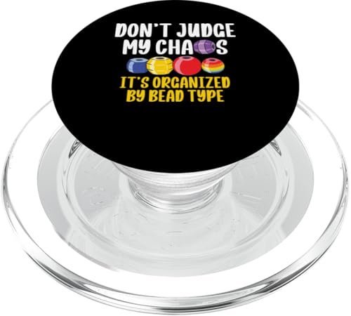 Dont Judge My Chaos Beader Bead Jewelry Beading PopSockets PopGrip für MagSafe Dont Judge My Chaos Beader Bead Jewelry Beading PopSockets PopGrip für MagSafe von Handgemachter Schmuck Perlen Designs Kunst