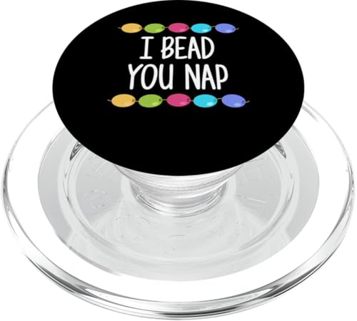 I Bead Your Nap Beading Beader Jewelry PopSockets PopGrip für MagSafe I Bead Your Nap Beading Beader Jewelry PopSockets PopGrip für MagSafe von Handgemachter Schmuck Perlen Designs Kunst